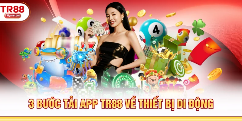 3 bước tải app TR88 về thiết bị di động