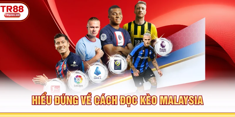 Hiểu đúng về cách đọc kèo Malaysia