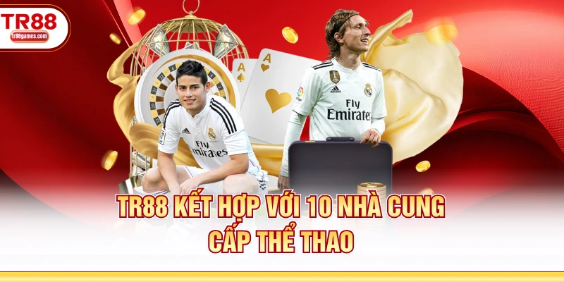 TR88 kết hợp với 10 nhà cung cấp thể thao
